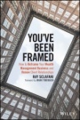 Youve Been Framed: How to Reframe Your Wealth Management Business and Renew Client Relationships - ISBN 9781119062011