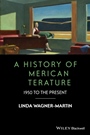 A History of American Literature: 1950 to the Present - ISBN 9781119062523