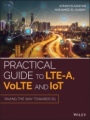Practical Guide to LTE–A, VoLTE and IoT: Paving the way towards 5G - ISBN 9781119063308