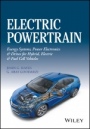 Electric Powertrain: Energy Systems, Power Electronics and Drives for Hybrid, Electric and Fuel Cell Vehicles - ISBN 9781119063643