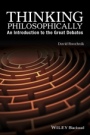 Thinking Philosophically: An Introduction to the Great Debates - ISBN 9781119067252