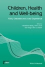 Children, Health and Well–being: Policy Debates and Lived Experience - ISBN 9781119069515