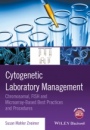 Cytogenetic Laboratory Management: Chromosomal, FISH and Microarray–Based Best Practices and Procedures - ISBN 9781119069744