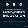 Trend–Driven Innovation: Beat Accelerating Customer Expectations - ISBN 9781119076315