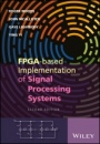 FPGA–based Implementation of Signal Processing Systems - ISBN 9781119077954
