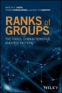 Ranks of Groups: The Tools, Characteristics, and Restrictions - ISBN 9781119080275