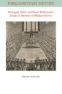 Managing Tudor and Stuart Parliaments: Essays in Memory of Michael Graves - ISBN 9781119081951