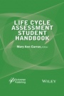 Life Cycle Assessment Student Handbook - ISBN 9781119083542