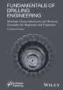 Fundamentals of Drilling Engineering: MCQs and Workout Examples for Beginners and Engineers - ISBN 9781119083566
