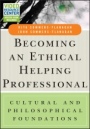 Becoming an Ethical Helping Professional: Cultural and Philosophical Foundations with Video Resource Center - ISBN 9781119084969