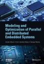 Modeling and Optimization of Parallel and Distributed Embedded Systems - ISBN 9781119086413