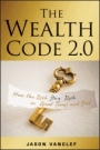 The Wealth Code 2.0: How the Rich Stay Rich in Good Times and Bad - ISBN 9781119087014