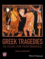 Greek Tragedies as Plays for Performance - ISBN 9781119089858