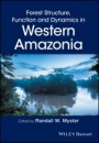 Forest Structure, Function and Dynamics in Western Amazonia - ISBN 9781119090663