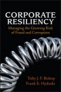 Corporate Resiliency: Managing the Growing Risk of Fraud and Corruption - ISBN 9781119090847