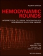 Hemodynamic Rounds: Interpretation of Cardiac Pathophysiology from Pressure Waveform Analysis - ISBN 9781119095613