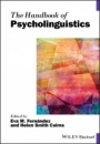 The Handbook of Psycholinguistics - ISBN 9781119096528