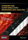 Standard and Super–Resolution Bioimaging Data Analysis: A Primer - ISBN 9781119096900