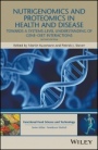 Nutrigenomics and Proteomics in Health and Disease: Towards a Systems–level Understanding of Gene–diet Interactions - ISBN 9781119098836