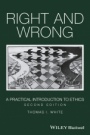 Right and Wrong: A Practical Introduction to Ethics - ISBN 9781119099338