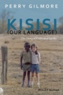Kisisi (Our Language): The Story of Colin and Sadiki - ISBN 9781119101567