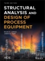Structural Analysis and Design of Process Equipment - ISBN 9781119102830