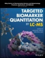 Targeted Biomarker Quantitation by LC–MS - ISBN 9781119103066