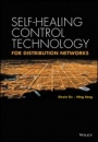 Self–healing Control Technology for Distribution Networks - ISBN 9781119109334