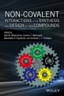 Non–covalent Interactions in the Synthesis and Design of New Compounds - ISBN 9781119109891