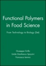 Functional Polymers in Food Science: From Technology to Biology, Set - ISBN 9781119111962