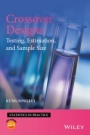 Crossover Designs: Testing, Estimation, and Sample Size - ISBN 9781119114680