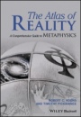 The Atlas of Reality: A Comprehensive Guide to Metaphysics - ISBN 9781119116127