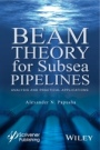 Beam Theory for Subsea Pipelines: Analysis and Practical Applications - ISBN 9781119117568
