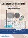 Geological Carbon Storage: Subsurface Seals and Caprock Integrity - ISBN 9781119118640