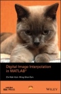 Digital Image Interpolation in Matlab - ISBN 9781119119616