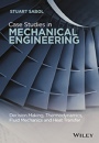 Case Studies in Mechanical Engineering: Decision Making, Thermodynamics, Fluid Mechanics and Heat Transfer - ISBN 9781119119746