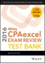 Wiley CPAexcel Exam Review 2016 Test Bank: Regulation - ISBN 9781119120056