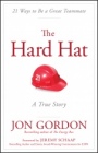 The Hard Hat: 21 Ways to Be a Great Teammate - ISBN 9781119120117