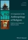 A Companion to the Anthropology of Religion - ISBN 9781119124993