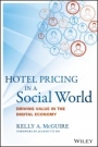 Hotel Pricing in a Social World: Driving Value in the Digital Economy - ISBN 9781119129967