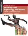 Fundamentals of Anatomy and Physiology Workbook: A Study Guide for Nurses and Healthcare Students - ISBN 9781119130093