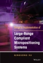 Design and Implementation of Large–Range Compliant Micropositioning Systems - ISBN 9781119131434