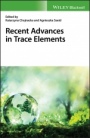 Recent Advances in Trace Elements - ISBN 9781119133773
