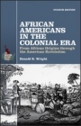 African Americans in the Colonial Era: From African Origins through the American Revolution - ISBN 9781119133872