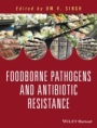 Food Borne Pathogens and Antibiotic Resistance - ISBN 9781119139157