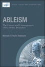 Ableism: The Causes and Consequences of Disability Prejudice - ISBN 9781119142072