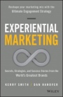 Experiential Marketing: Secrets, Strategies, and Success Stories from the Worlds Greatest Brands - ISBN 9781119145875