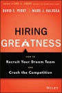Hiring Greatness: How to Recruit Your Dream Team and Crush the Competition - ISBN 9781119147442