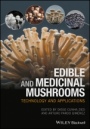 Edible and Medicinal Mushrooms: Technology and Applications - ISBN 9781119149415