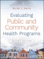 Evaluating Public and Community Health Programs - ISBN 9781119151050
